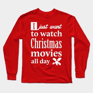 I Just Want To Bake & Watch Christmas Movies Long Sleeve T-Shirt